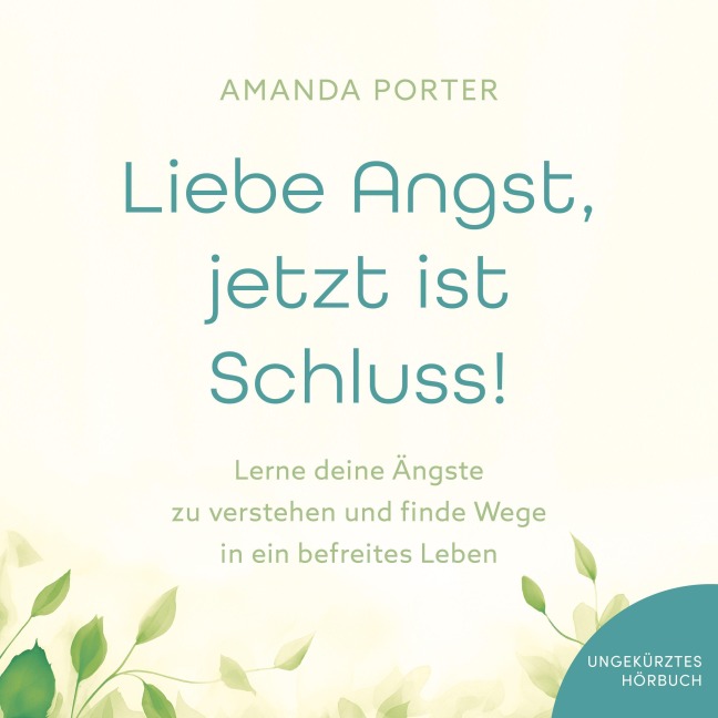 Liebe Angst, jetzt ist Schluss! - Amanda Porter