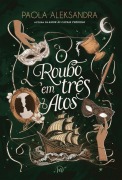 Cover-Bild zum Titel 'O roubo em três atos' von 'Paola Aleksandra'