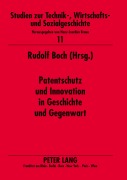 Cover-Bild zum Titel 'Patentschutz und Innovation in Geschichte und Gegenwart' von ''