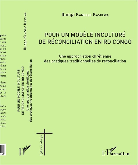 Pour un modèle inculturé de réconciliation en RD Congo - Kandolo Kasolwa