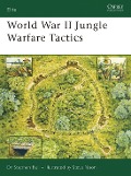 Cover-Bild zum Titel 'World War II Jungle Warfare Tactics' von 'Stephen Bull'