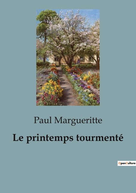 Le printemps tourmenté - Paul Margueritte