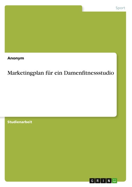 Marketingplan für ein Damenfitnessstudio - Anonymous