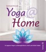 Cover-Bild zum Titel 'Yoga @ home' von 'Gertrud Hirschi'