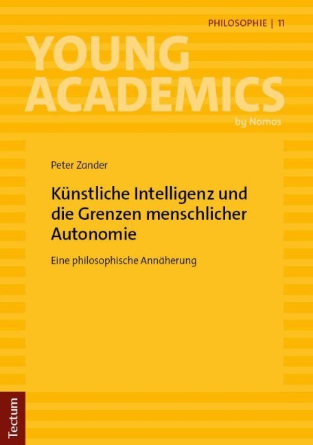 Künstliche Intelligenz und die Grenzen menschlicher Autonomie - Peter Zander