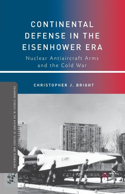 Continental Defense in the Eisenhower Era - C. Bright