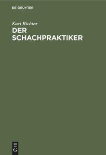 Der Schachpraktiker - Kurt Richter
