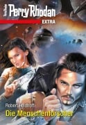 Cover-Bild zum Titel 'Perry Rhodan-Extra: Die Menschenforscher' von 'Robert Feldhoff'
