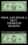 Cover-Bild zum Titel 'Frick and Frack 4: Fifty Thousand Reasons' von 'Ryan Richardson Barrett'