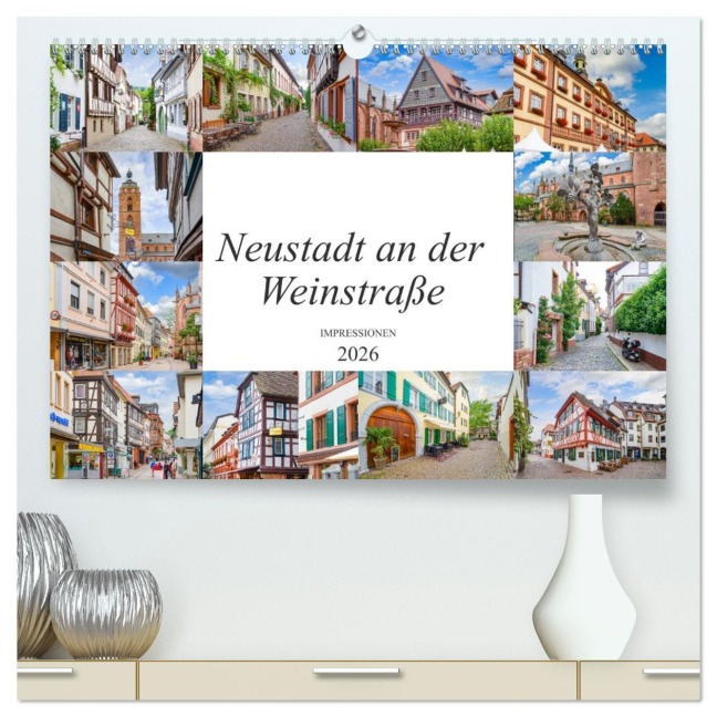 Neustadt an der Weinstraße Impressionen (hochwertiger Premium Wandkalender 2026 DIN A2 quer), Kunstdruck in Hochglanz - Dirk Meutzner