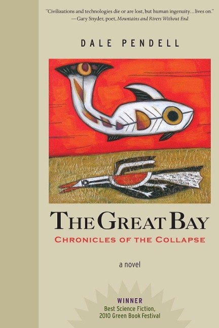 The Great Bay - Dale Pendell
