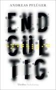 Cover-Bild zum Titel 'Endgültig' von 'Andreas Pflüger'