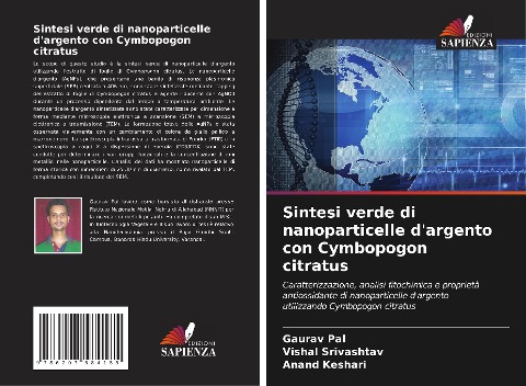 Sintesi verde di nanoparticelle d'argento con Cymbopogon citratus - Gaurav Pal, Vishal Srivashtav, Anand Keshari