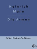 Die Armen - Heinrich Mann