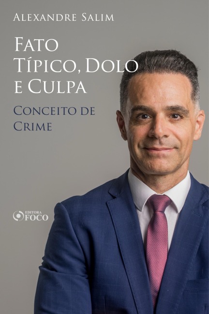 Direito Penal - 3.¿ ¿¿Fato Típico, Dolo e Culpa - Conceito de Crime - Alexandre Salim