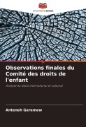 Cover-Bild zum Titel 'Observations finales du Comité des droits de l'enfant' von 'Anteneh Geremew'