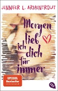 Cover-Bild zum Titel 'Morgen lieb ich dich für immer' von 'Jennifer L. Armentrout'