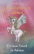 Cover-Bild zum Titel 'Das kleine Einhorn Adriana: Ein neuer Freund für Adriana' von 'Cornelia Eder'