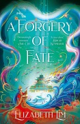 Cover-Bild zum Titel 'A Forgery of Fate' von 'Elizabeth Lim'