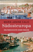 Cover-Bild zum Titel 'Südosteuropa' von 'Marie-Janine Calic'