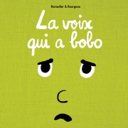 La voix des emotions et la petite souris - La voix qui a bobo - Cédric Ramadier