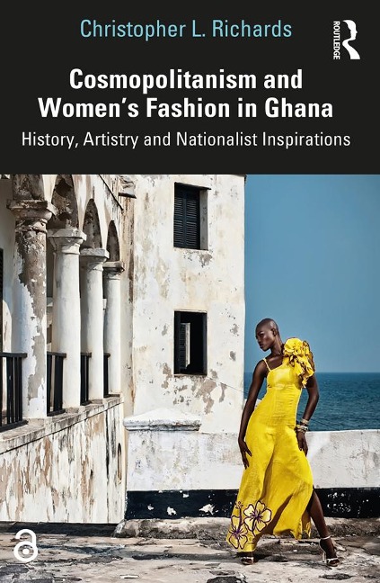 Cosmopolitanism and Women's Fashion in Ghana - Christopher L. Richards