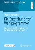 Die Entstehung von Wahlprogrammen - Margret Hornsteiner