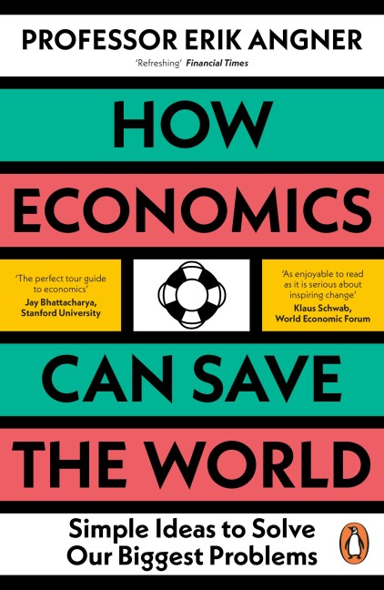 How Economics Can Save the World - Erik Angner