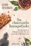 Cover-Bild zum Titel 'Die chinesische Hausapotheke' von 'Georg Weidinger'
