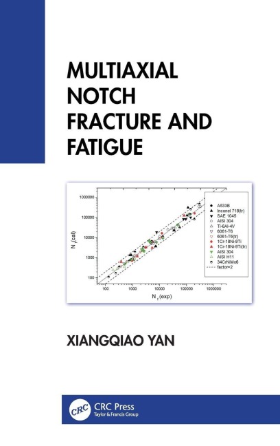 Multiaxial Notch Fracture and Fatigue - Xiangqiao Yan
