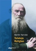 Cover-Bild zum Titel 'Tolstojs Religion' von 'Martin Tamcke'