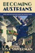 Cover-Bild zum Titel 'Becoming Austrians' von 'Lisa Silverman'