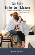 Cover-Bild zum Titel 'Die Stille hinter dem Lächeln' von 'Marie Godescheit'
