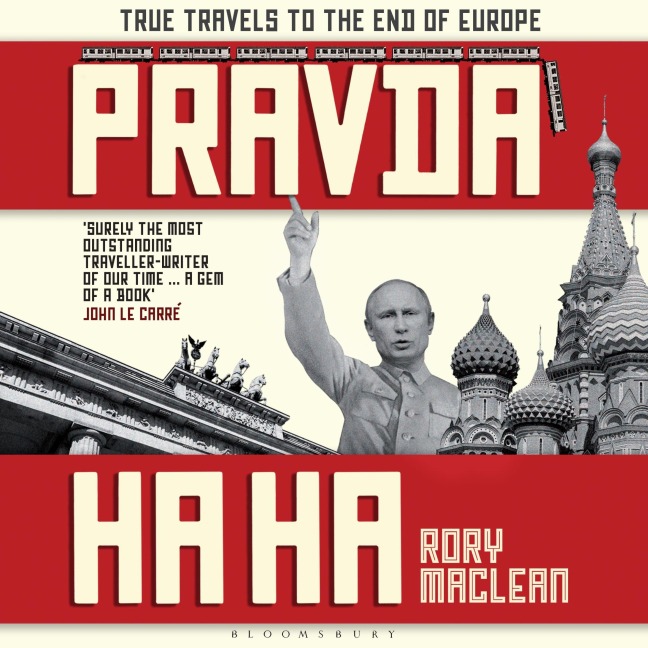 Pravda Ha Ha - Rory Maclean