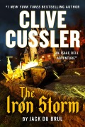Cover-Bild zum Titel 'Clive Cussler the Iron Storm' von 'Jack Du Brul'