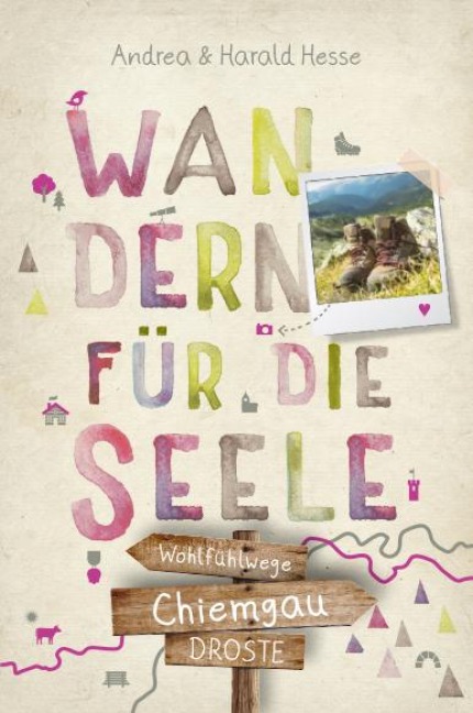 Chiemgau. Wandern für die Seele - Andrea Hesse, Harald Hesse
