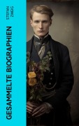 Cover-Bild zum Titel 'Gesammelte Biographien' von 'Stefan Zweig'