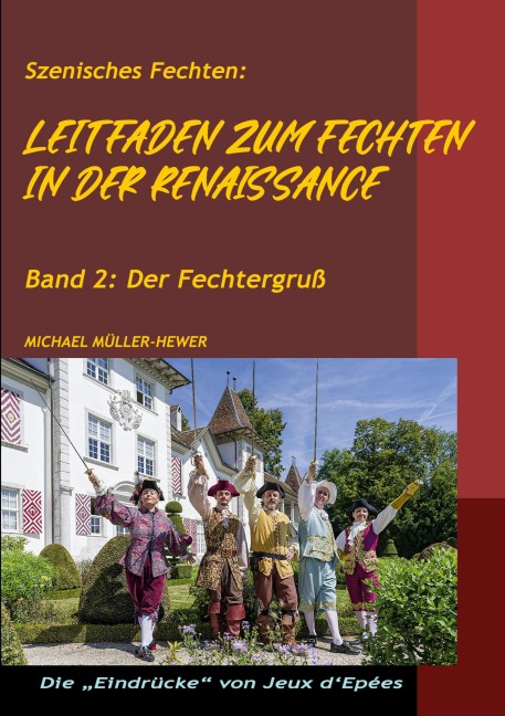 Leitfaden zum Fechten in der Renaissance - Michael Müller-Hewer