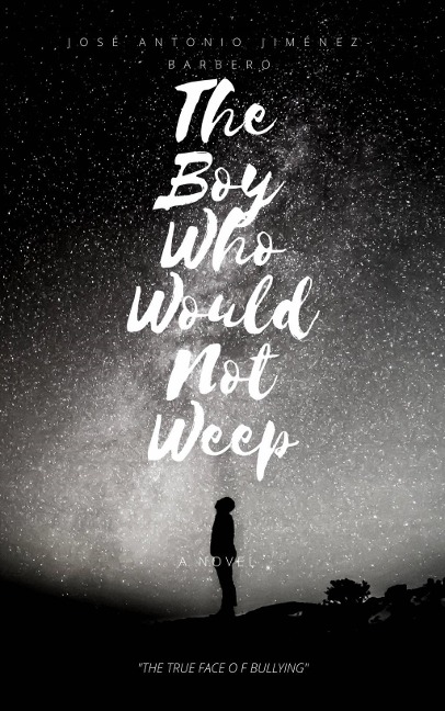 The Boy Who Would Not Weep - José Antonio Jiménez-Barbero