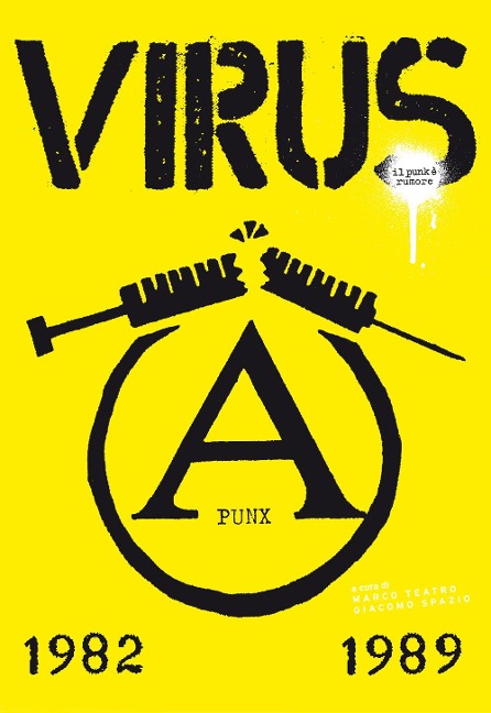 Virus, il punk è rumore. 1982-1989 - 