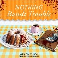 Cover-Bild zum Titel 'Nothing Bundt Trouble' von 'Ellie Alexander'
