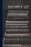 French Syntax: Acritical Study of the French Language - James A. Harrison