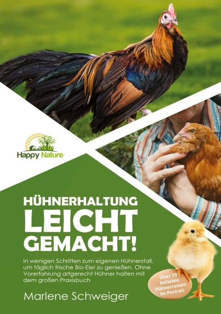 Hühnerhaltung leicht gemacht! - Marlene Schweiger