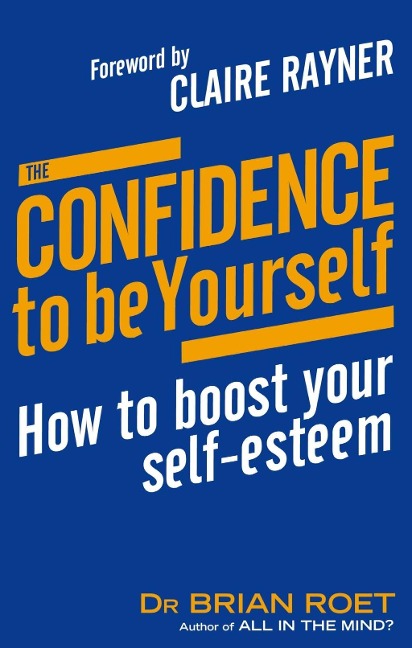 The Confidence To Be Yourself - Brian Roet
