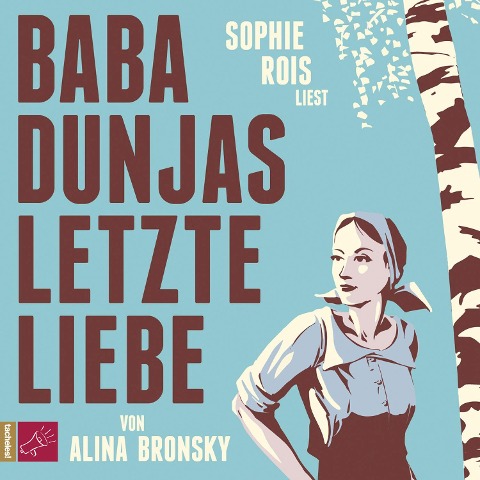 Baba Dunjas letzte Liebe - Alina Bronsky