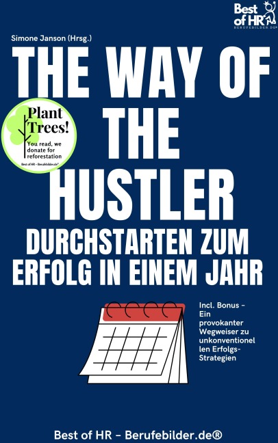 The Way of the Hustler - Durchstarten zum Erfolg in einem Jahr - Simone Janson