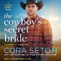 The Cowboy's Secret Bride - Cora Seton