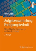 Cover-Bild zum Titel 'Aufgabensammlung Fertigungstechnik' von 'Ulrich Wojahn'