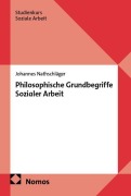 Cover-Bild zum Titel 'Philosophische Grundbegriffe Sozialer Arbeit' von 'Johannes Nathschläger'