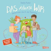 Cover-Bild zum Titel 'Das kleine WIR | Gemeinsam durch die Trennung' von 'Daniela Kunkel'